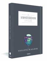 The Amsterdam City Guide: Your Little Black Book 9089896961 Book Cover