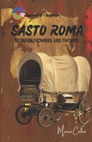 Sasto Romá: Between flowers and thorns B0CCXPGG15 Book Cover