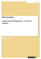 Supply Chain Management - A Critical Analysis 3640376951 Book Cover
