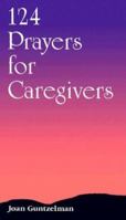 124 Prayers for Caregivers 0764810170 Book Cover