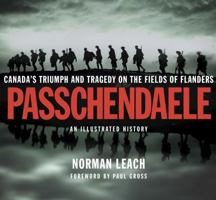 Passchendaele: Canada's Triumph and Tragedy on the Fields of Flanders 1550503995 Book Cover