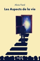 Les Aspects de la vie (French Edition) 2414458275 Book Cover