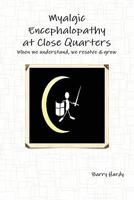Myalgic Encephalopathy At Close Quarters 0955986559 Book Cover