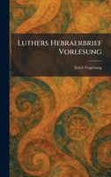 Luthers Hebraerbrief Vorlesung (German Edition) 1025815149 Book Cover