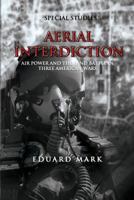 Aerial Interdiction in Three Wars 0912799730 Book Cover