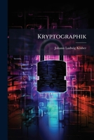Kryptographik (German Edition) 1024608255 Book Cover