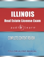 Illinois Real Estate License Exam AudioLearn: Complete Audio Review for the Real Estate License Examination in Illinois! B084Q9WPVT Book Cover