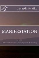 MANIFESTATION; a flourishing sweetness of an effective visioneering. 1477467920 Book Cover