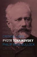 Pyotr Tchaikovsky 1780236549 Book Cover