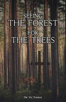 Seeing the Forest for the Trees: God's Promises Revealed 1539192237 Book Cover