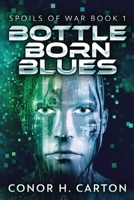Bottle Born Blues 4867526681 Book Cover