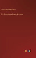 The Essentials of Latin Grammar; Latin Exercises Introductory to Caesar's Gallic War 338532842X Book Cover