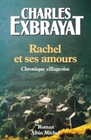 Rachel et ses amours: Chronique villageoise : roman 2226253084 Book Cover