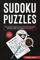 SUDOKU PUZZLES: 501 Sudoku Puzzles for Advanced Solvers! 250 Very Hard, 250 Insane, 1 Inhuman! Volume 1 B08CWBCLH9 Book Cover