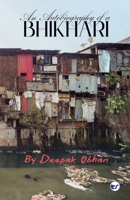 An Autobiography of a BHIKHARI 9334343664 Book Cover