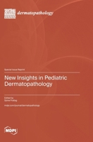 New Insights in Pediatric Dermatopathology 3725817111 Book Cover