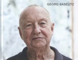 Georg Baselitz: Farewell Bill: Willem Raucht Nicht Mehr 193526396X Book Cover