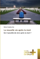 La nouvelle vie après la mort: Est-il possible de vivre après la mort ? 613736836X Book Cover