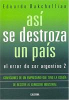 Asi Se Destroza Un Pais 9505564589 Book Cover