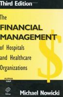 The Financial Management of Hospitals and Healthcare Organizations