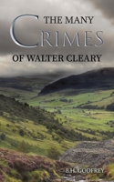 The Many Crimes of Walter Cleary 1528993799 Book Cover