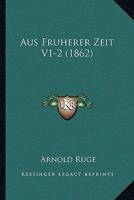 Aus Fruherer Zeit V1-2 (1862) 1167734513 Book Cover