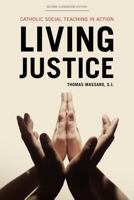 Living Justice: Catholic Social Teaching in Action 1442230924 Book Cover