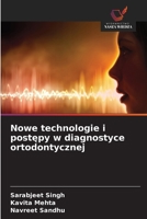 Nowe technologie i postępy w diagnostyce ortodontycznej 6630334302 Book Cover