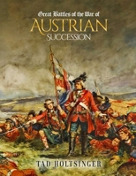 Great Battles of The War of The Austrian Succession B0H5FX2Q8Q Book Cover