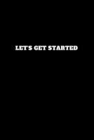 Let's Get Started : Unruled Notebook 1791563619 Book Cover