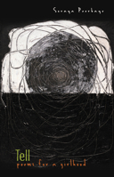 Tell: Poems for a Girlhood 1771315547 Book Cover