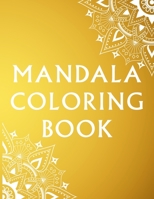 Mandala Coloring Book: 100 Inspirational Designs to Coloring for Adult Featuring Beautiful Mandalas B084QLDSKL Book Cover