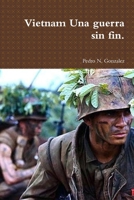 Vietnam Una guerra sin fin. (Spanish Edition) 110533161X Book Cover