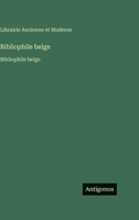 Bibliophile belge: Bibliophile belge (French Edition) 3563758387 Book Cover