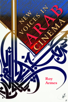 New Voices in Arab Cinema 0253015162 Book Cover