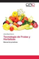Tecnología de Frutas y Hortalizas 6202117605 Book Cover