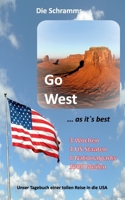 Go West ... as it's best: Unser Tagebuch einer tollen Reise in die USA 3756814114 Book Cover