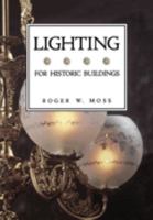 For Historic Buildings, Lighting (Historic Interiors Series) 089133131X Book Cover