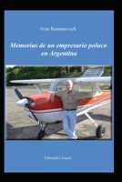 Memorias de un empresario polaco en Argentina: La recopilación de recuerdos sobre experiencias de vida y trabajo en Argentina (LITERATURA II) B08T5CX7YX Book Cover