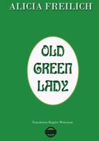 Old Green Lady 161370092X Book Cover