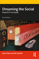 Dreaming the Social: From 9/11 to Covid 1032551046 Book Cover