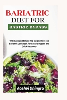 Gastric sleeve bariatric Diet and Meal Plan: 100+ Easy and Simple Pre-op and Post-op Bariatric Cookbook for Gastric Bypass and Quick Recovery B0C1J6PZ7Z Book Cover