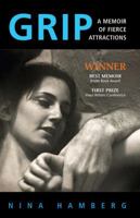 Grip: A Memoir of Fierce Attractions 0982754701 Book Cover