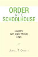 Order in the Schoolhouse 1453562478 Book Cover