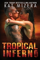 Tropical Inferno (The Inferno Series) B0CVLMGJRN Book Cover