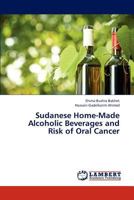 Sudanese Home-Made Alcoholic Beverages and Risk of Oral Cancer 3659321222 Book Cover