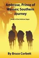 Ambrose, Prince of Wessex; Southern Journey 1778033660 Book Cover