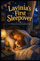 Lavinia's First Sleepover (A Winston of Bramblewick Story) B0HCF8HK26 Book Cover