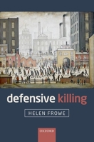 Defensive Killing: An Essay on War and Self-Defence 0198822456 Book Cover