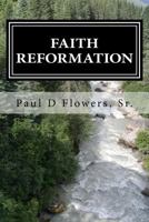 Faith Reformation: Reclaiming the Practical Dimensions of Faith in the African American Church 1537396218 Book Cover